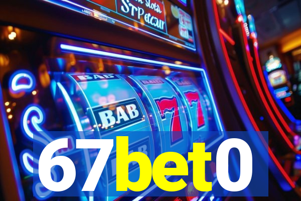 67bet0