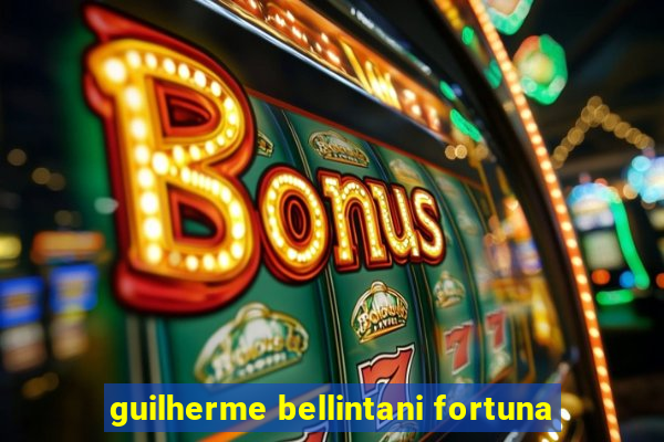 guilherme bellintani fortuna