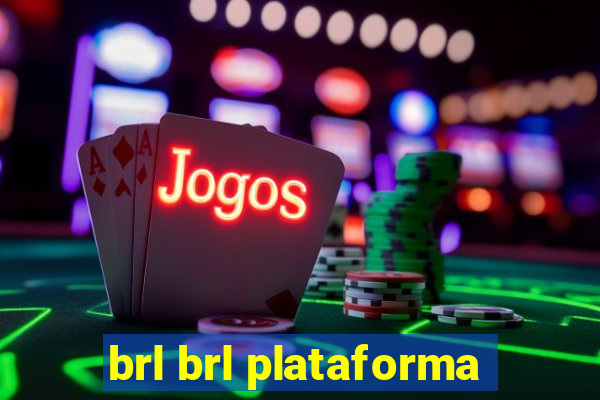 brl brl plataforma