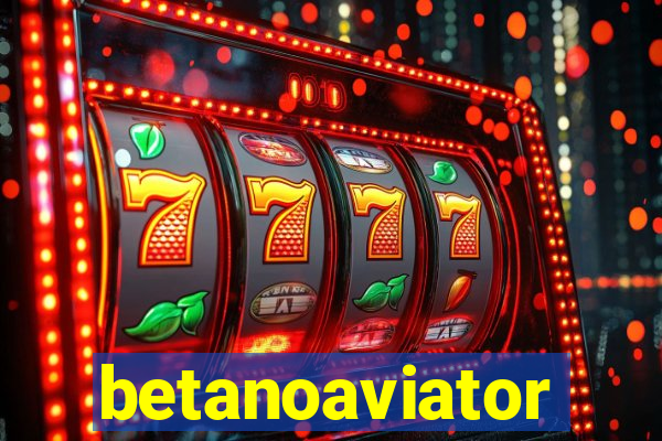 betanoaviator