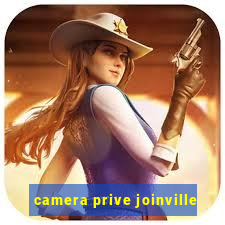 camera prive joinville