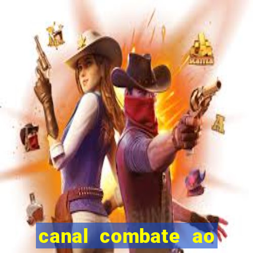 canal combate ao vivo multi canais