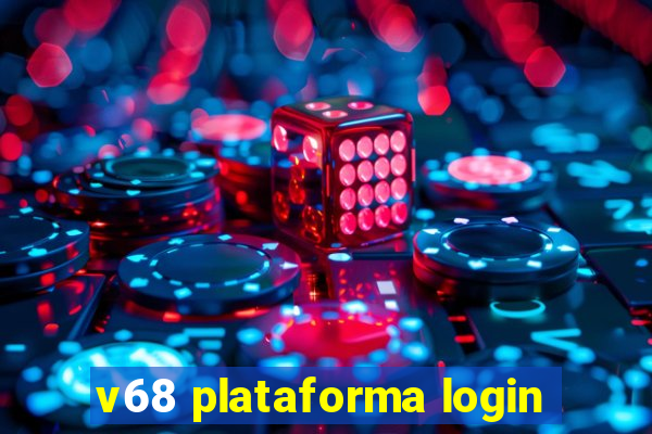 v68 plataforma login