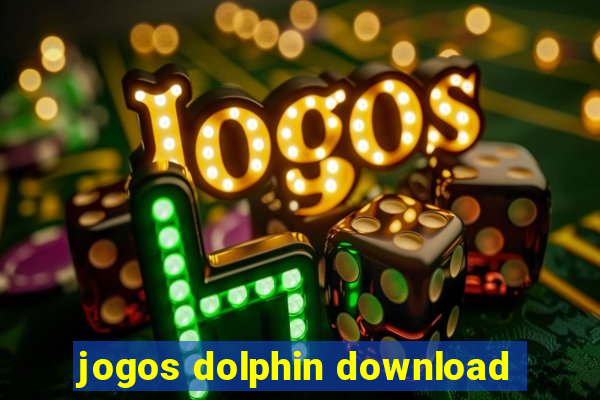 jogos dolphin download