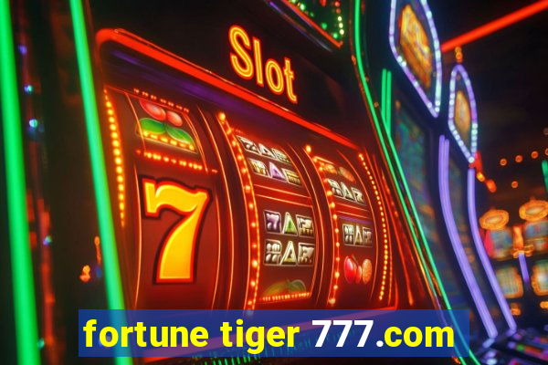 fortune tiger 777.com