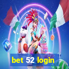 bet 52 login