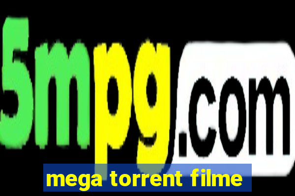 mega torrent filme