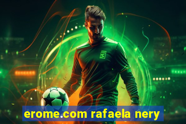 erome.com rafaela nery