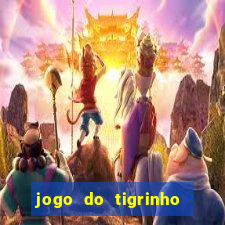 jogo do tigrinho grátis sem depósito