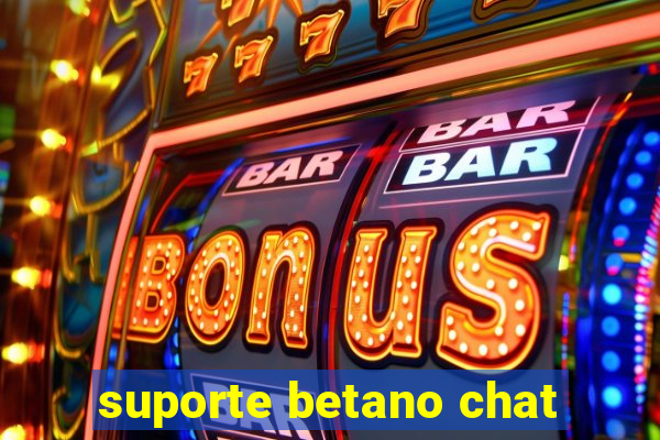 suporte betano chat