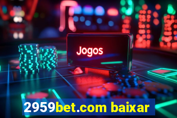 2959bet.com baixar