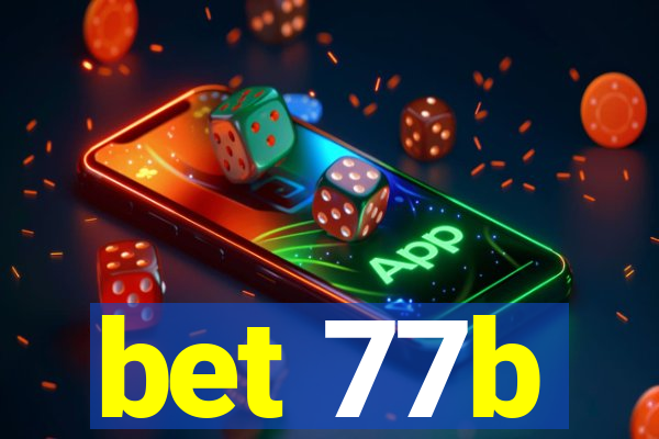 bet 77b