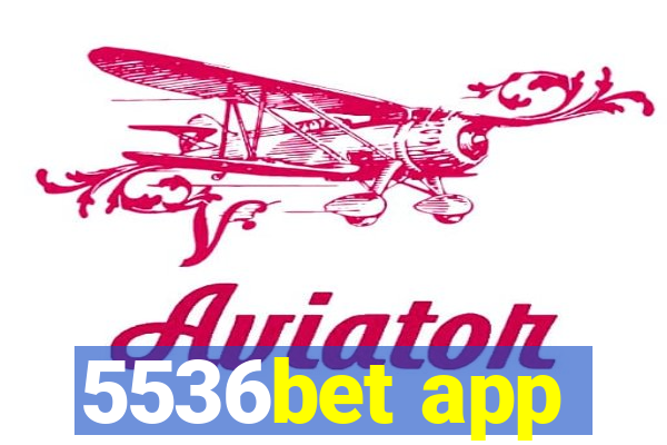 5536bet app