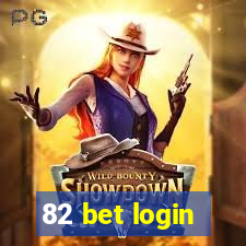 82 bet login