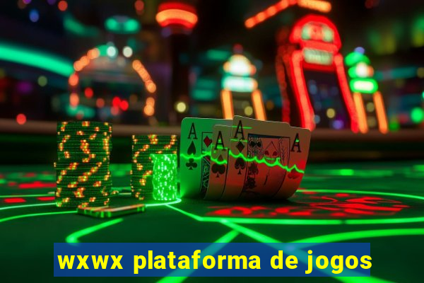 wxwx plataforma de jogos