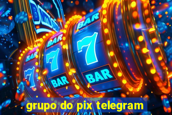 grupo do pix telegram