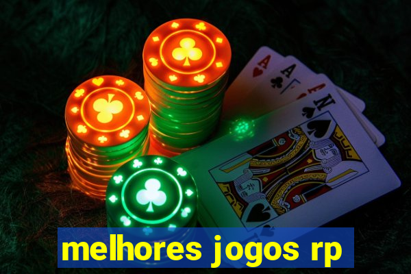 melhores jogos rp