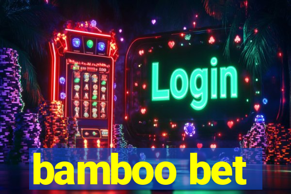 bamboo bet