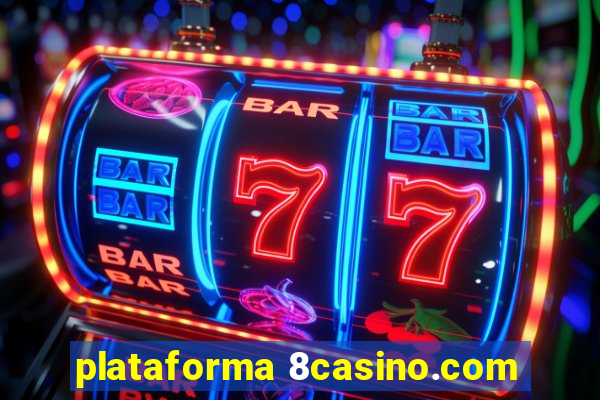 plataforma 8casino.com