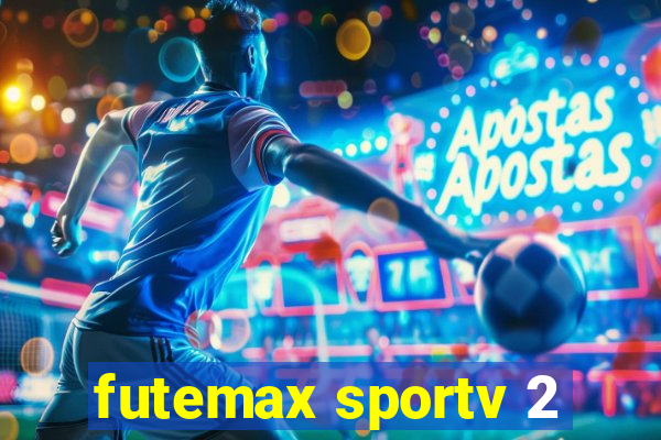 futemax sportv 2