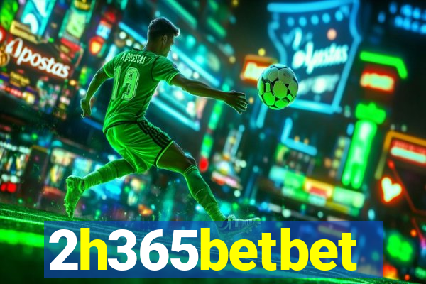 2h365betbet