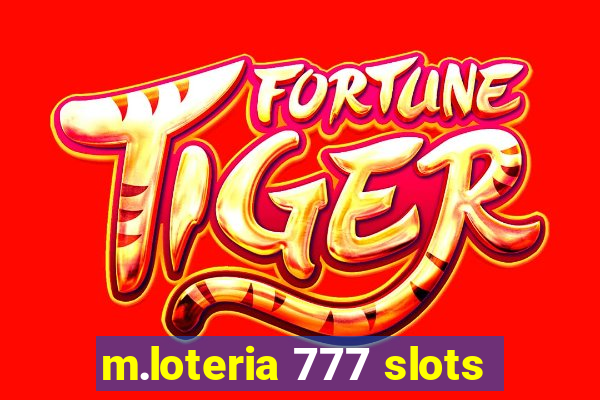 m.loteria 777 slots