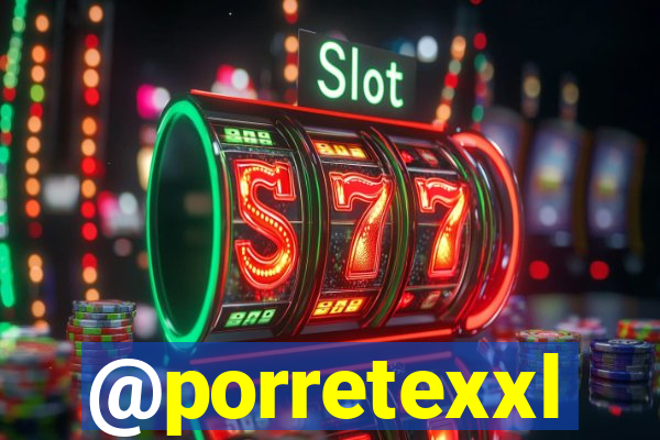 @porretexxl