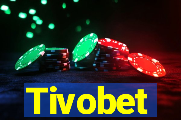 Tivobet