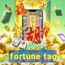 fortune tag