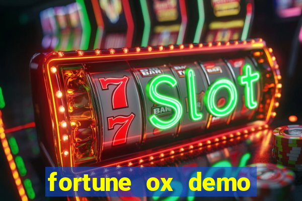 fortune ox demo dinheiro infinito