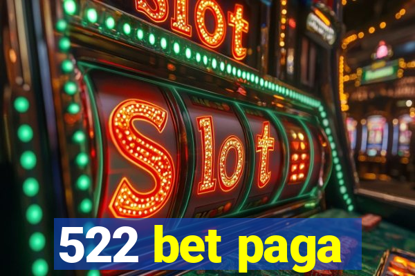 522 bet paga