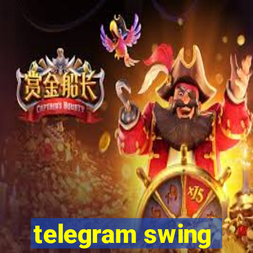 telegram swing