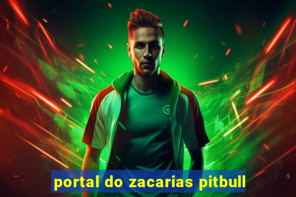 portal do zacarias pitbull