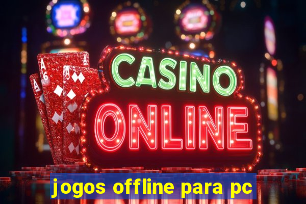 jogos offline para pc