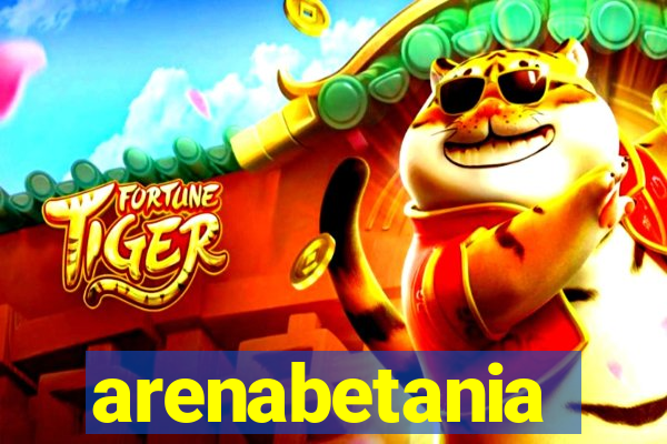 arenabetania