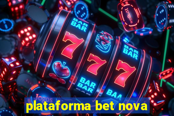 plataforma bet nova