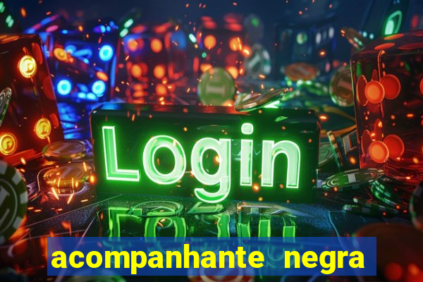 acompanhante negra sao paulo