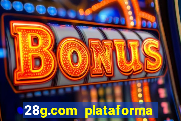 28g.com plataforma de jogos