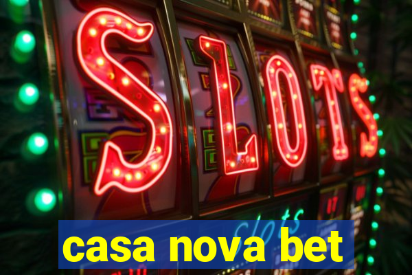 casa nova bet