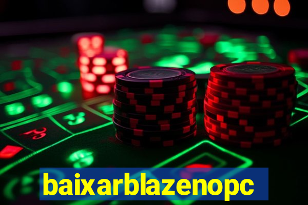 baixarblazenopc