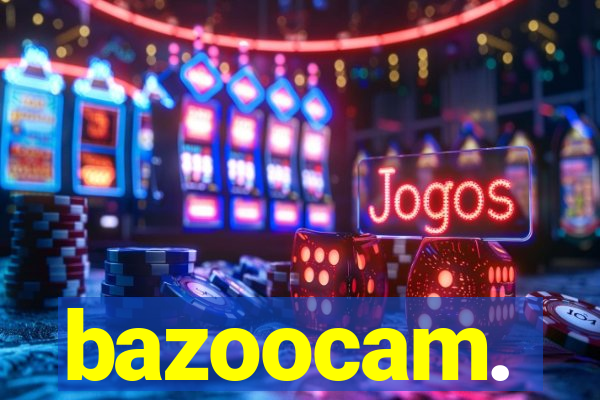 bazoocam.