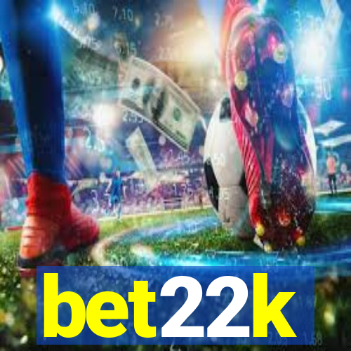 bet22k