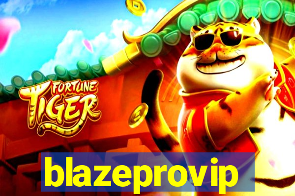 blazeprovip