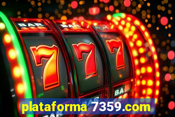 plataforma 7359.com