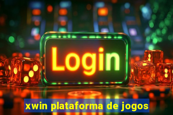 xwin plataforma de jogos