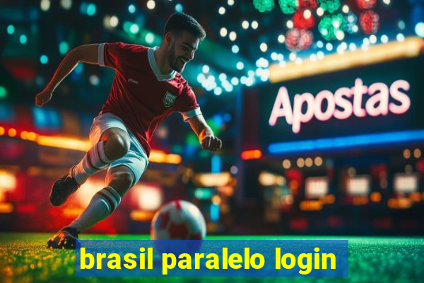 brasil paralelo login