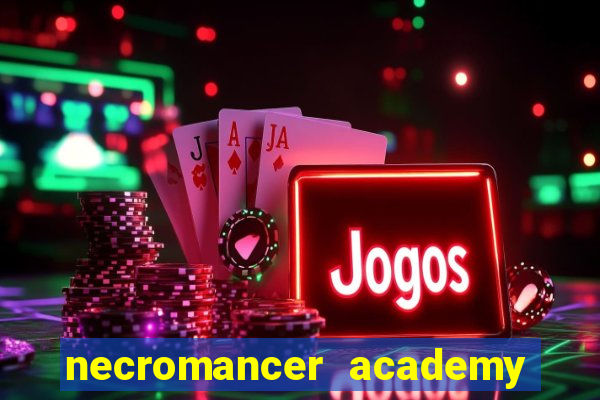 necromancer academy and the genius summoner wiki