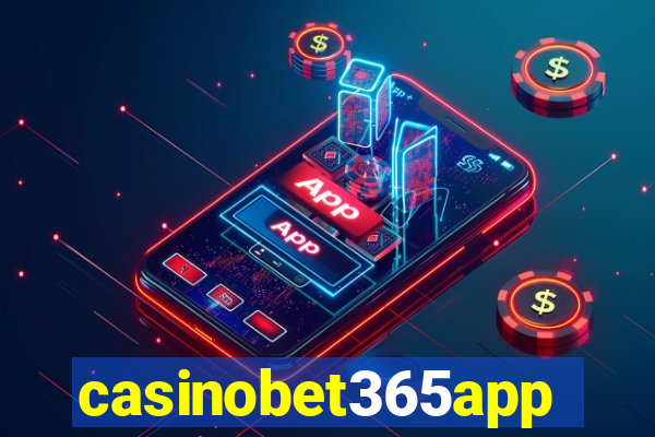 casinobet365app