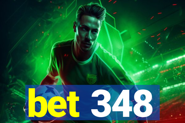 bet 348