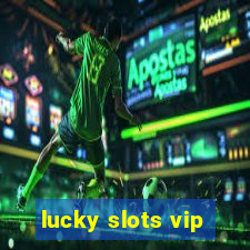 lucky slots vip